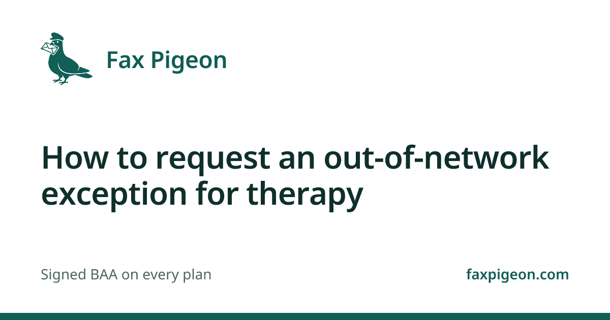 How to request an out-of-network exception for therapy | Fax Pigeon